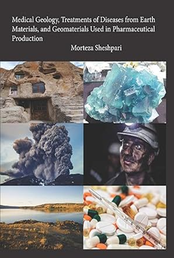 Medical Geology Treatments of Diseases from Earth Materials